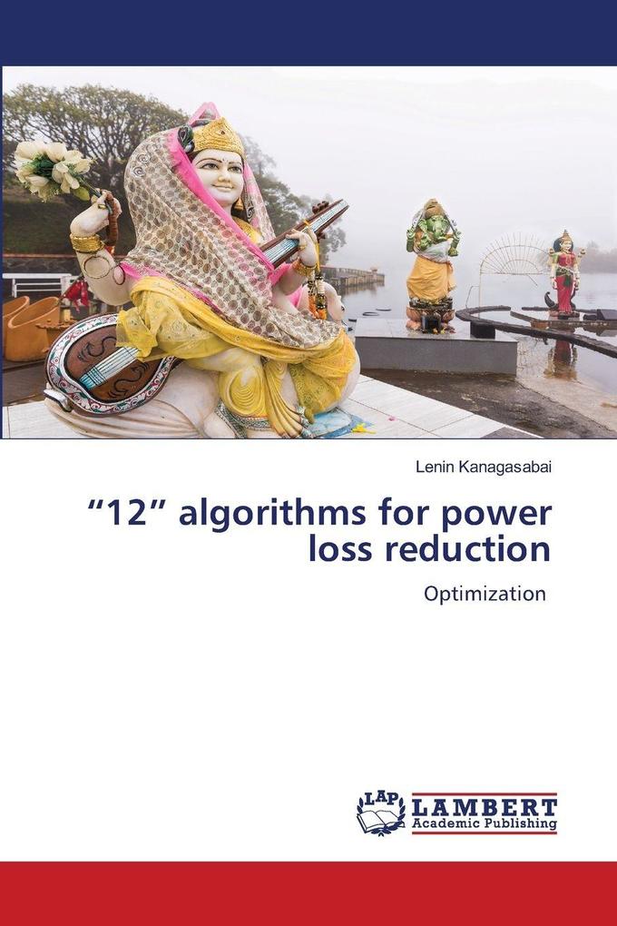 '12' algorithms for power loss reduction
