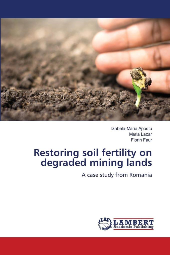 Restoring soil fertility on degraded mining lands