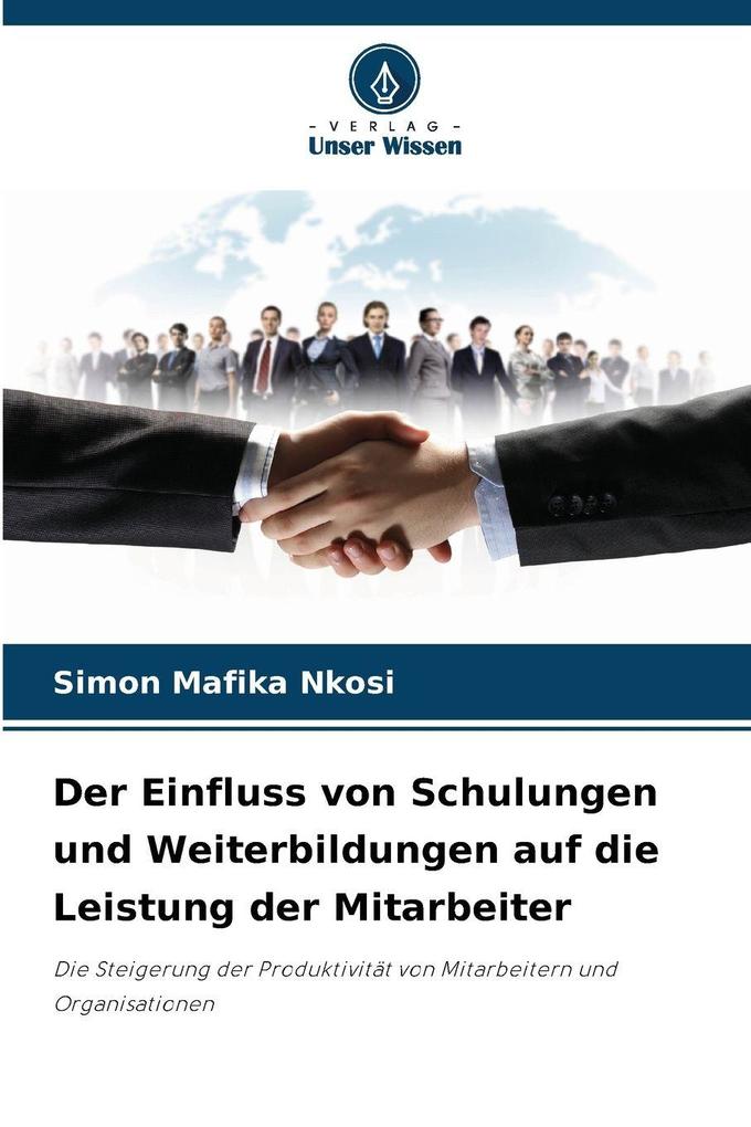 Der Einfluss von Schulungen und Weiterbildungen auf die Leistung der Mitarbeiter