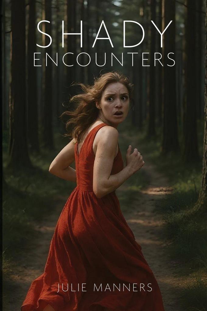 SHADY ENCOUNTERS