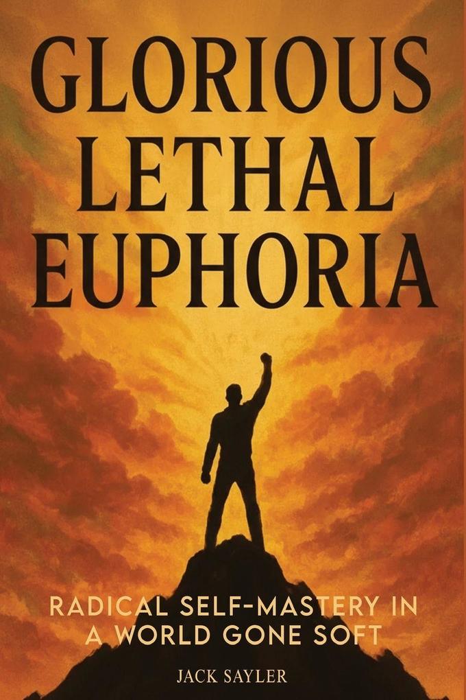 Glorious Lethal Euphoria