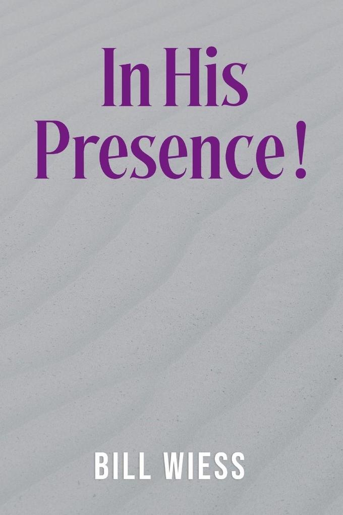 In His Presence !