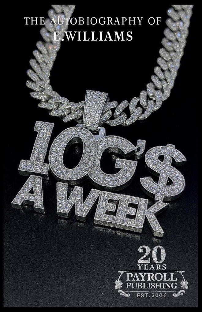 10 G's A Week The Autobiography of E. Williams
