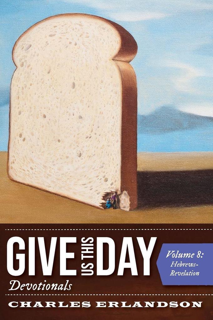 Give Us This Day Devotionals Volume 8