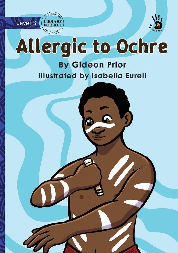 Allergic to Ochre - Our Yarning