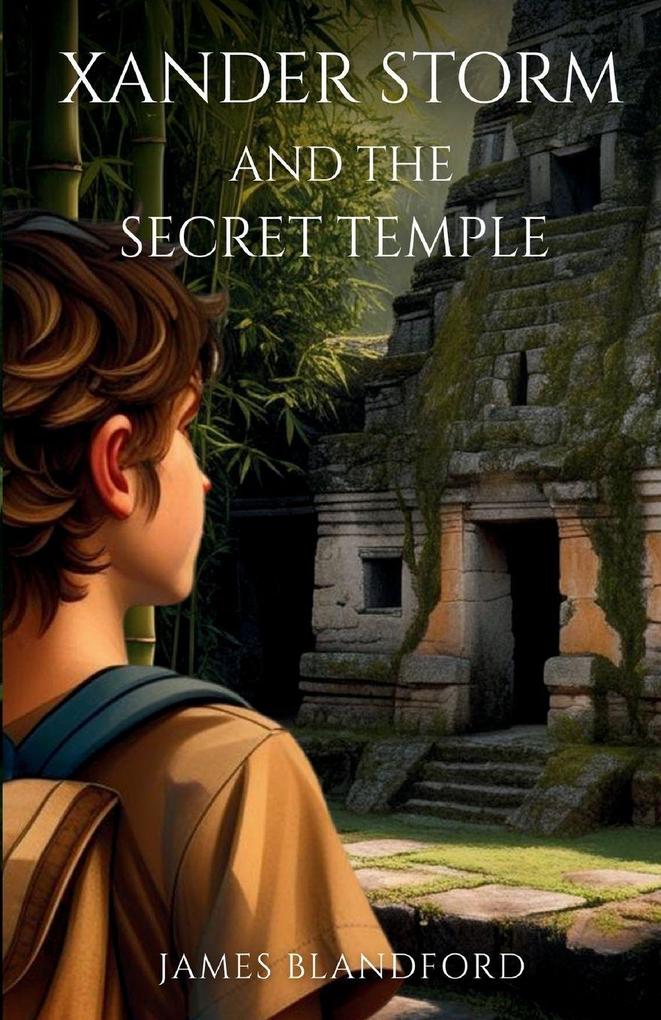 Xander Storm and the Secret Temple