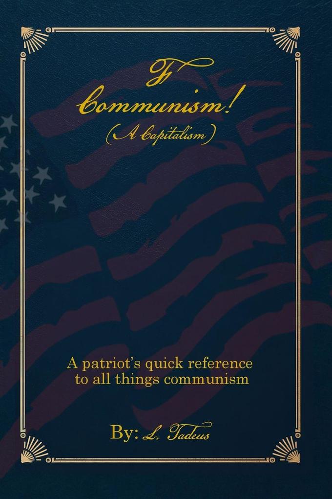 F Communism! (A Capitalism)