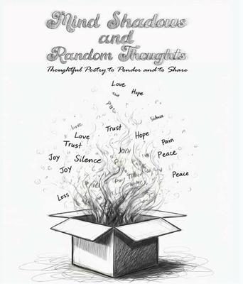 Mind Shadows and Random Thoughts