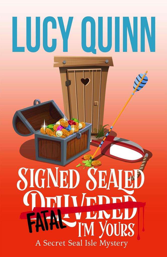 Signed Sealed Fatal I'm Yours (A Secret Seal Isle Mystery #6)