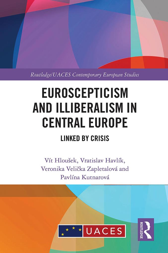 Euroscepticism and Illiberalism in Central Europe