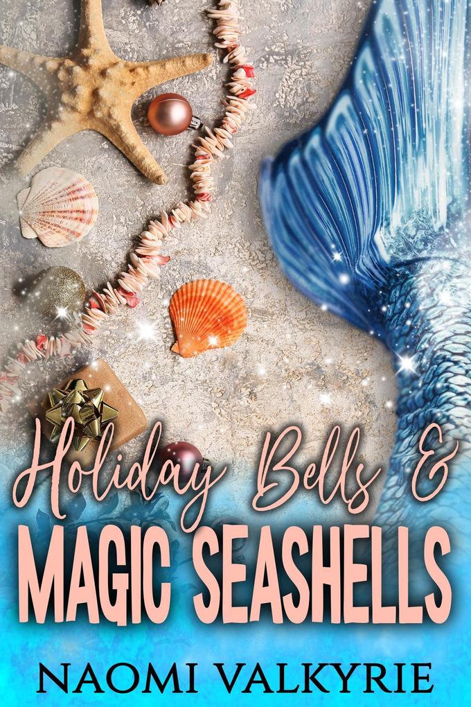 Holiday Bells & Magic Seashells