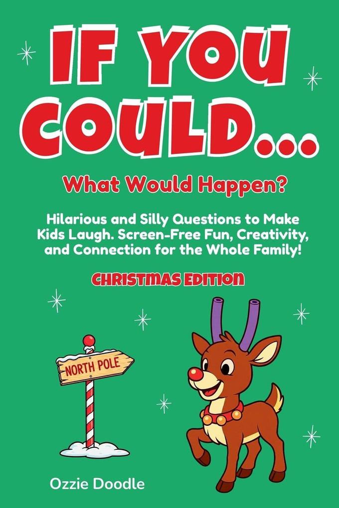 If You Could... What Would Happen? Christmas Edition