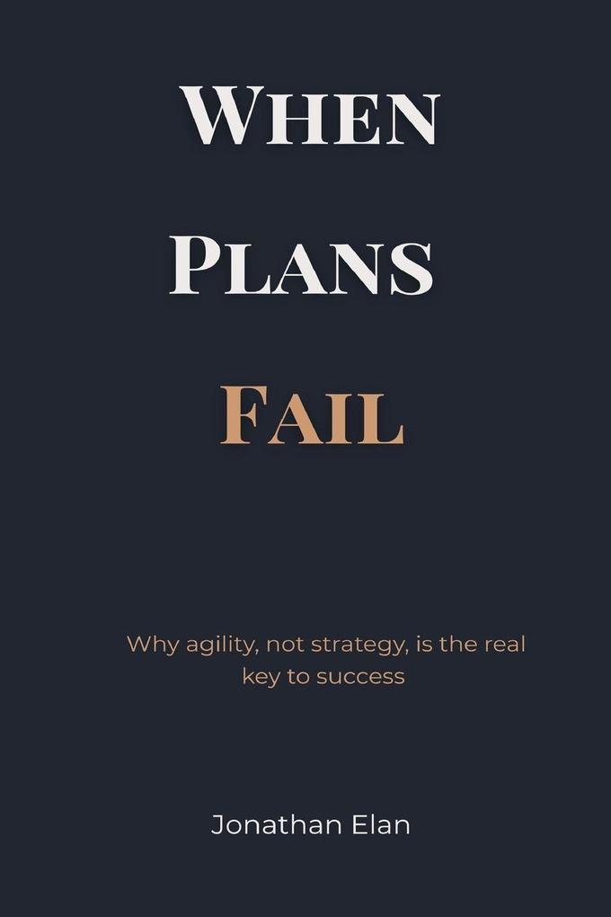 When Plans Fail