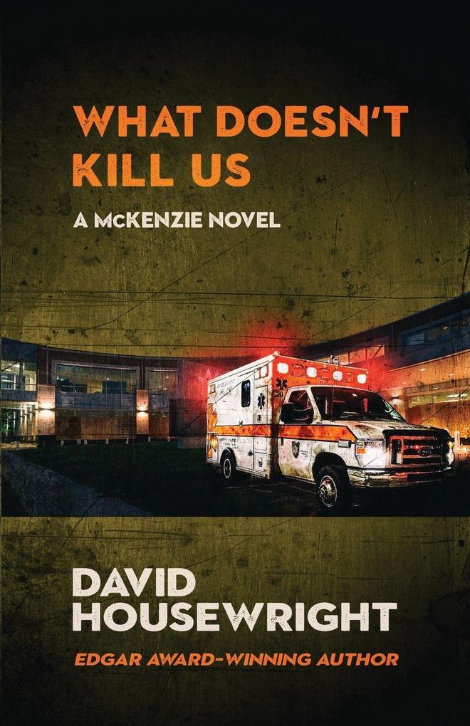 What Doesn't Kill Us