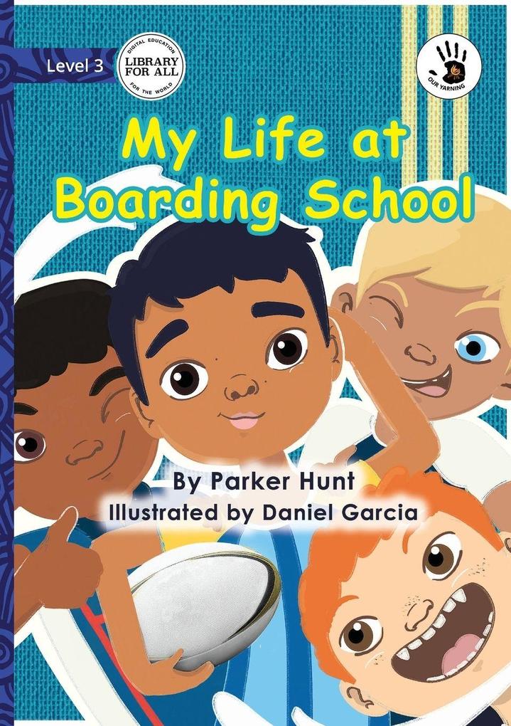 My Life at Boarding School - Our Yarning