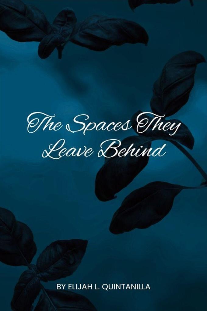 The Spaces They Leave Behind