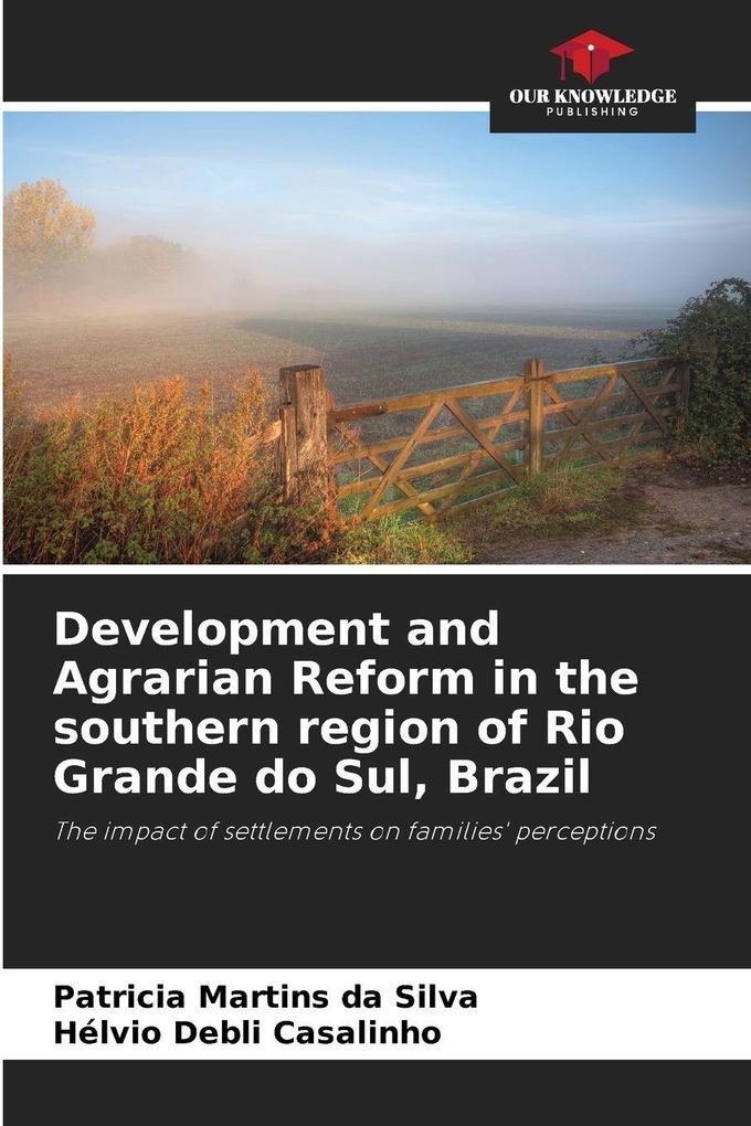 Development and Agrarian Reform in the southern region of Rio Grande do Sul Brazil