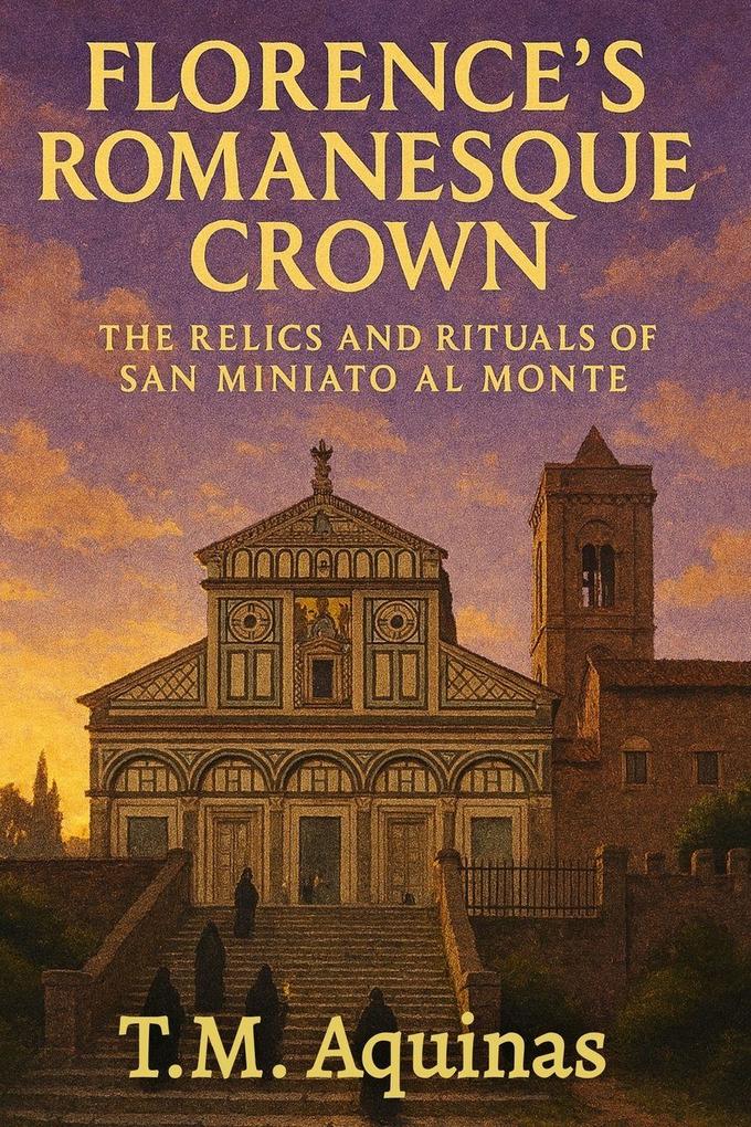 Florence's Romanesque Crown