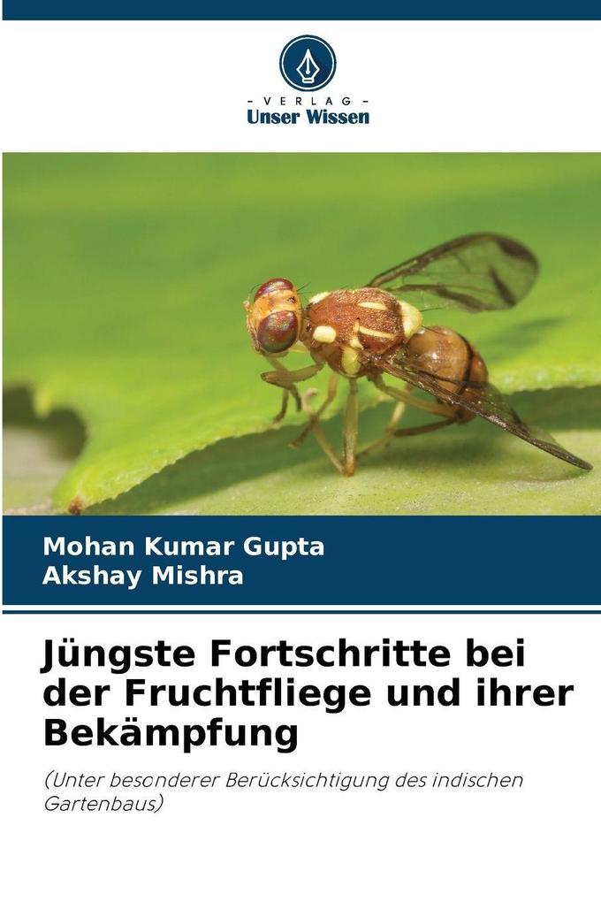 Jüngste Fortschritte bei der Fruchtfliege und ihrer Bekämpfung