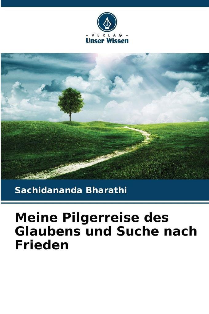 Meine Pilgerreise des Glaubens und Suche nach Frieden