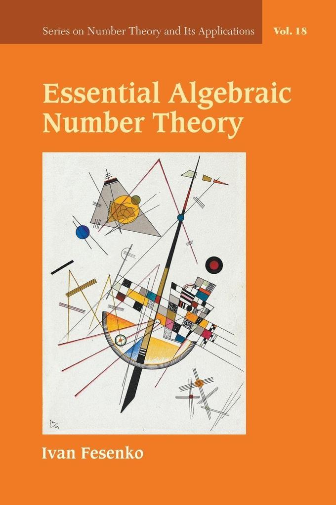 ESSENTIAL ALGEBRAIC NUMBER THEORY