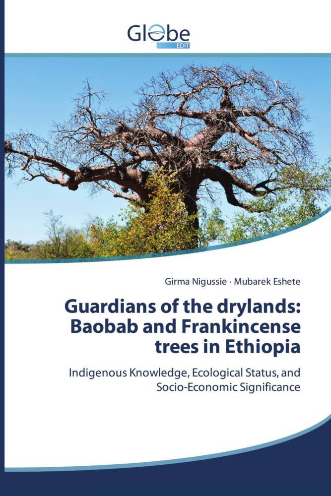 Guardians of the drylands: Baobab and Frankincense trees in Ethiopia