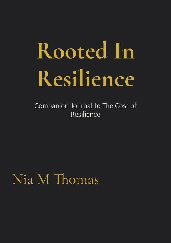 Rooted In Resilience