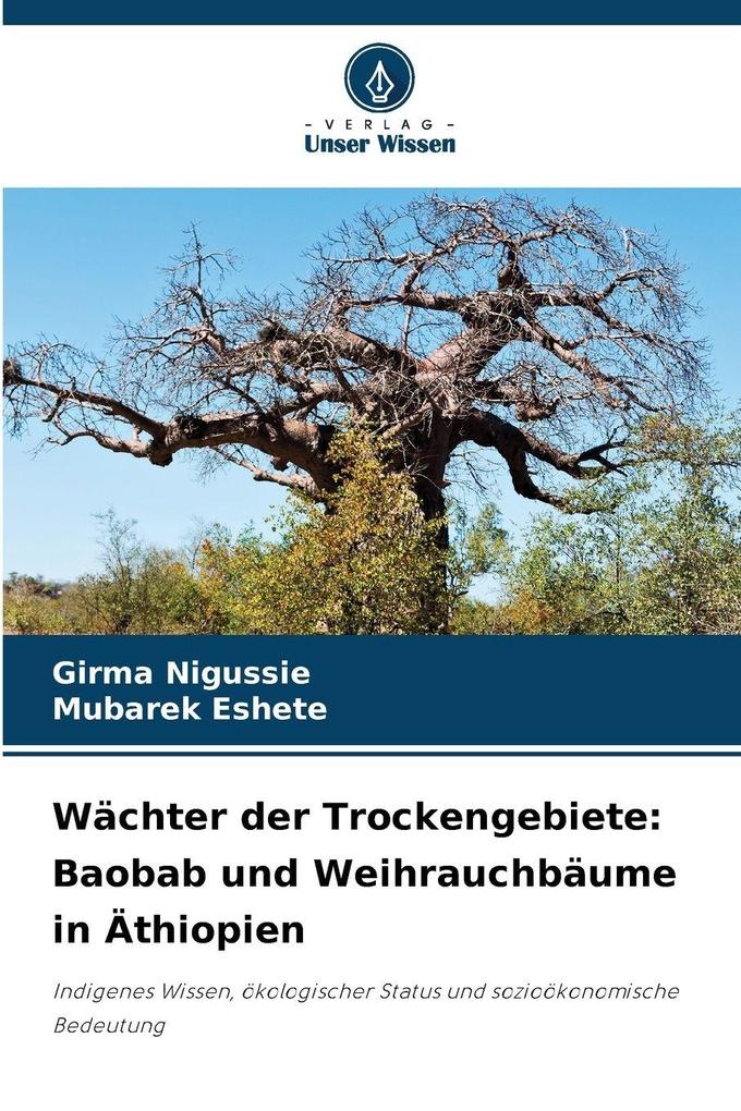 Wächter der Trockengebiete: Baobab und Weihrauchbäume in Äthiopien