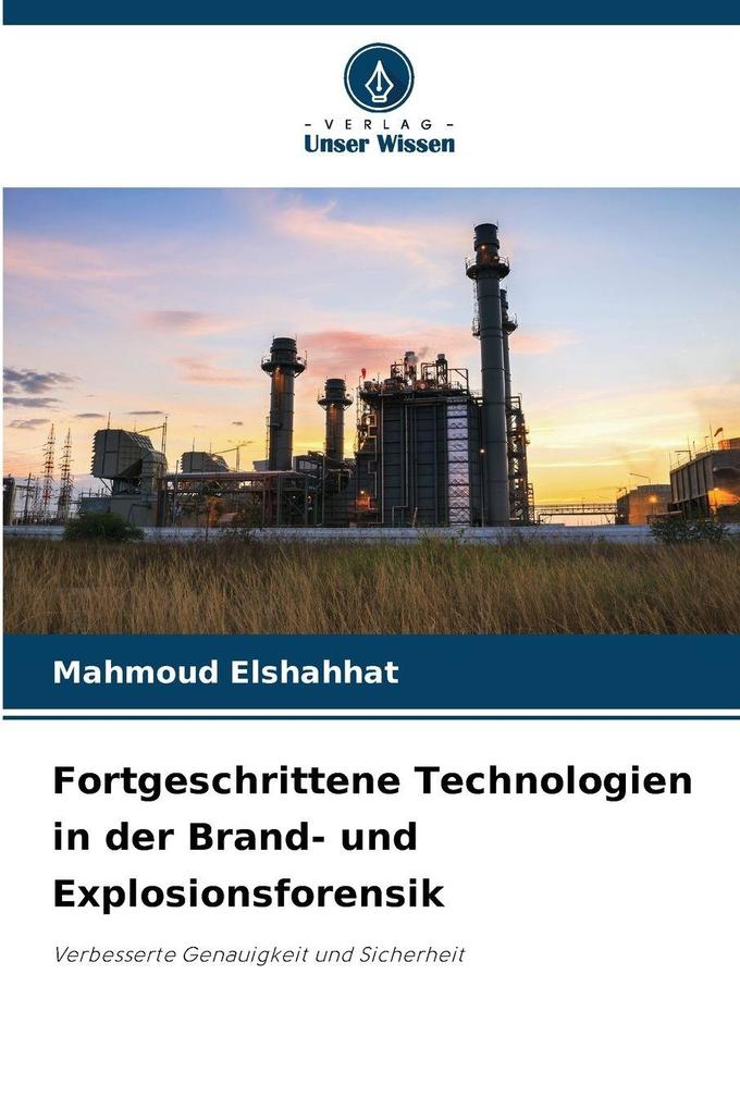 Fortgeschrittene Technologien in der Brand- und Explosionsforensik