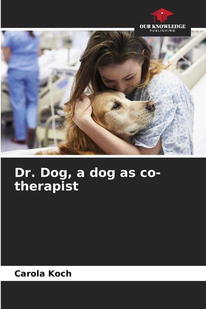 Dr. Dog a dog as co-therapist