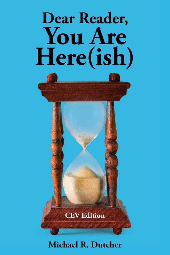 Dear Reader You are Here(ish)