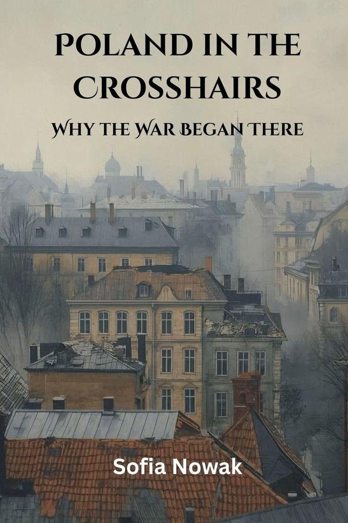 Poland in the Crosshairs