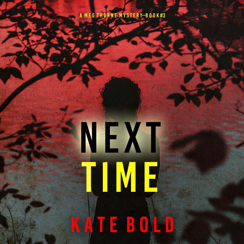 Next Time (A Meg Thorne Suspense ThrillerBook Three)