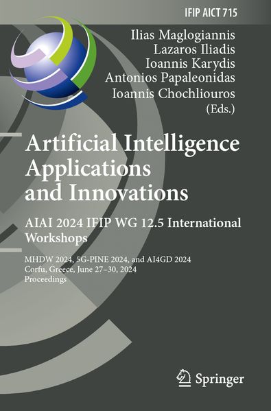 Artificial Intelligence Applications and Innovations. AIAI 2024 IFIP WG 12.5 International Workshops