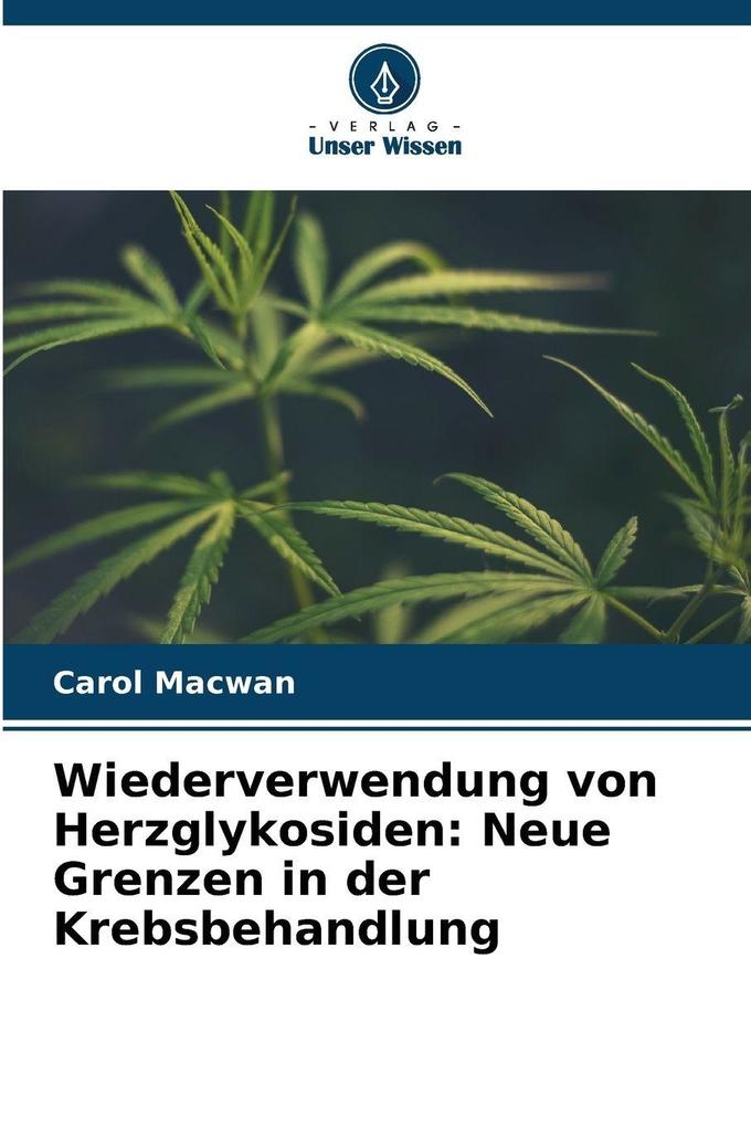 Wiederverwendung von Herzglykosiden: Neue Grenzen in der Krebsbehandlung