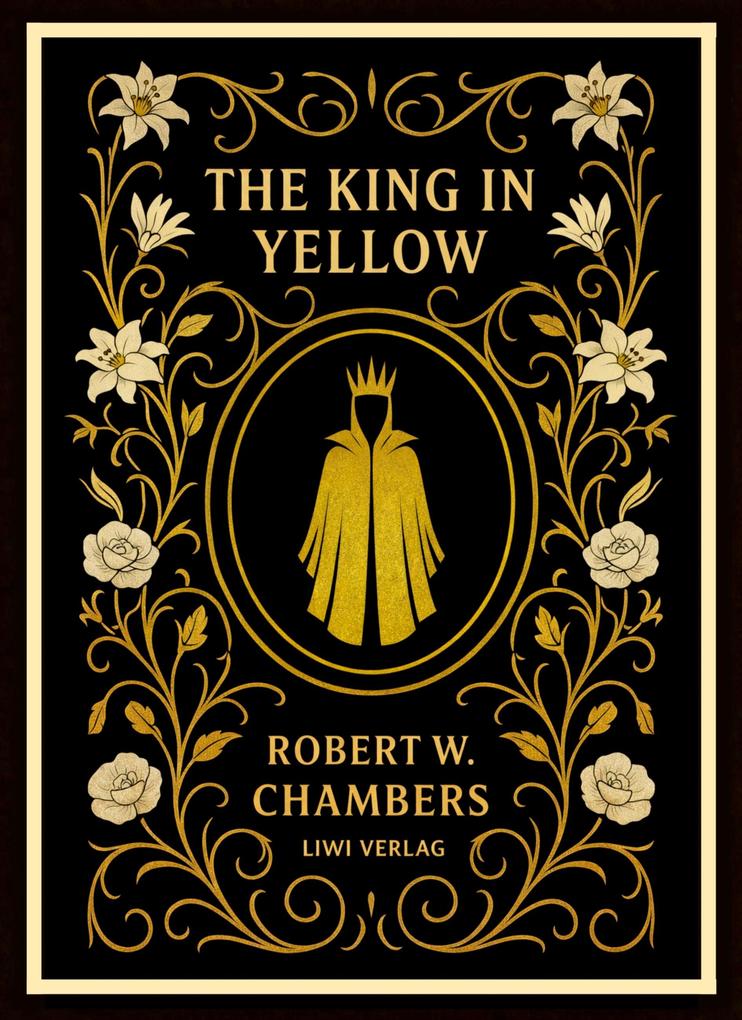 Robert W. Chambers: The King in Yellow (English Edition)