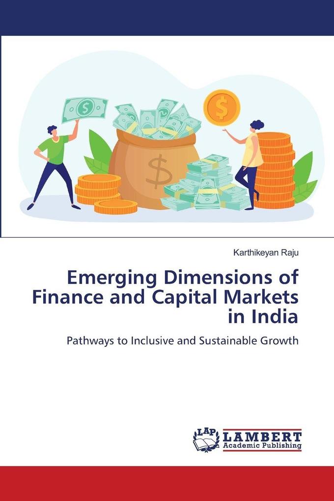 Emerging Dimensions of Finance and Capital Markets in India