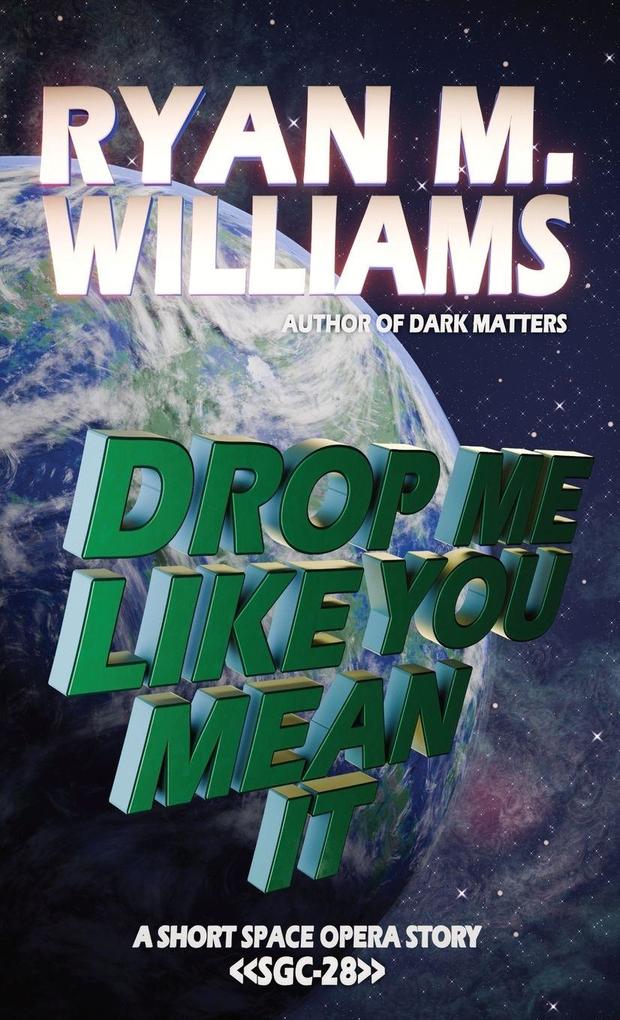 Drop Me Like You Mean It