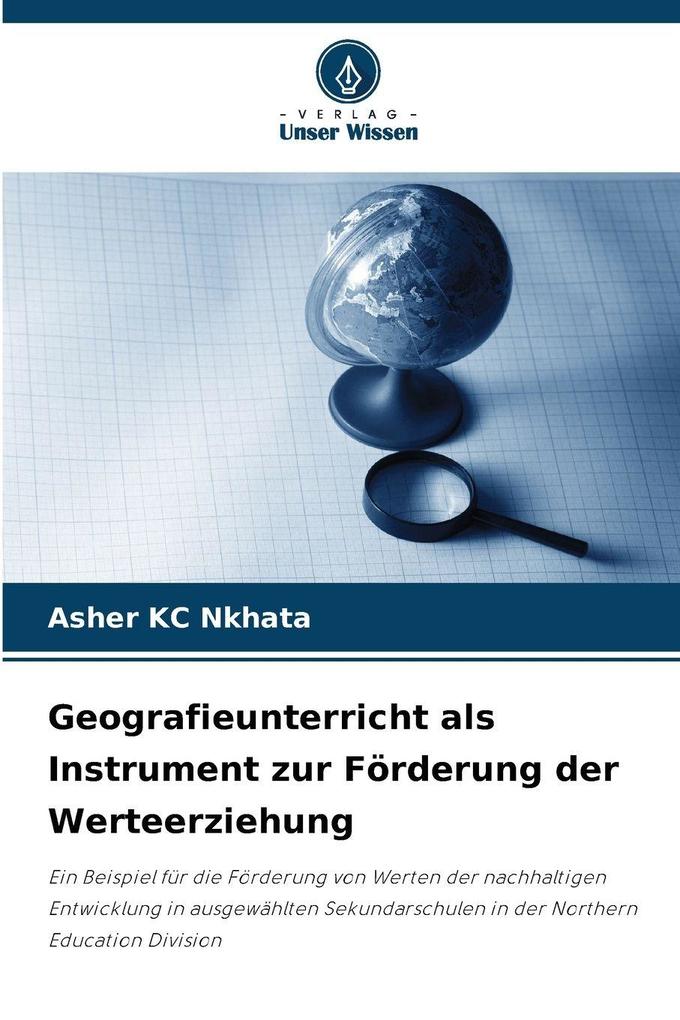 Geografieunterricht als Instrument zur Förderung der Werteerziehung
