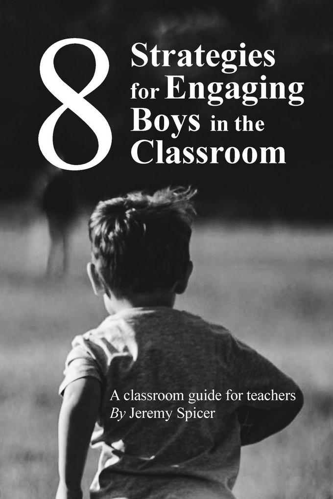 8 Strategies for Engaging Boys in the Classroom