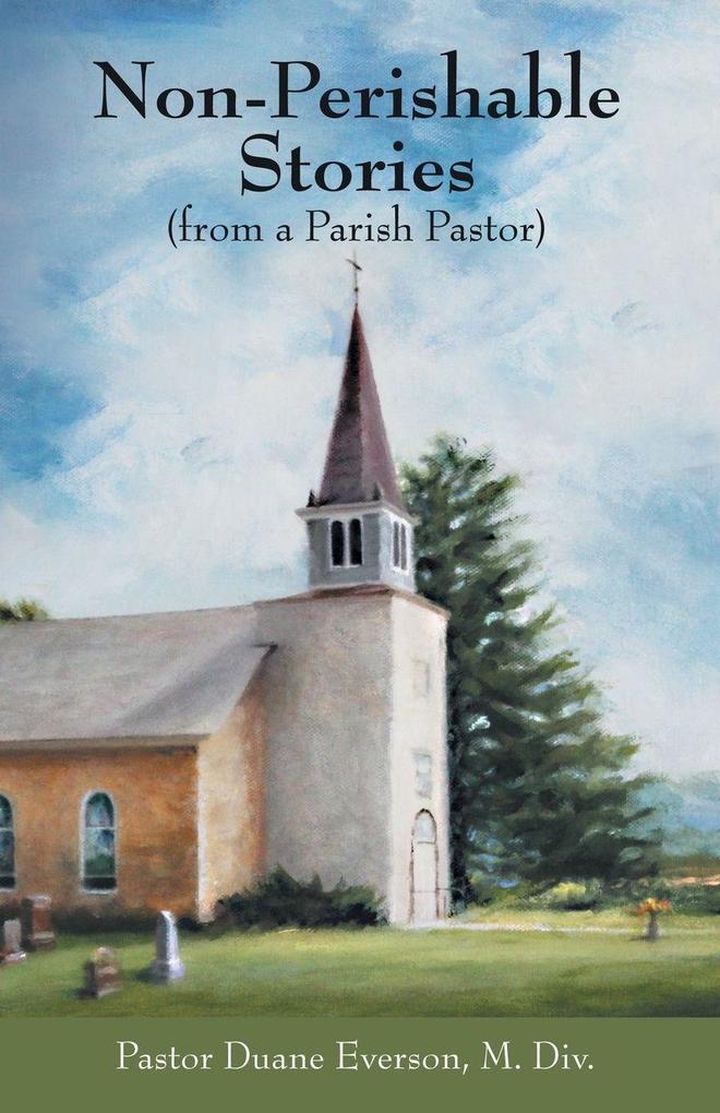 Non-Perishable Stories (from a Parish Pastor)