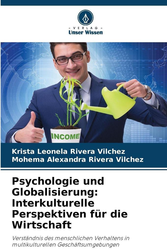 Psychologie und Globalisierung: Interkulturelle Perspektiven für die Wirtschaft