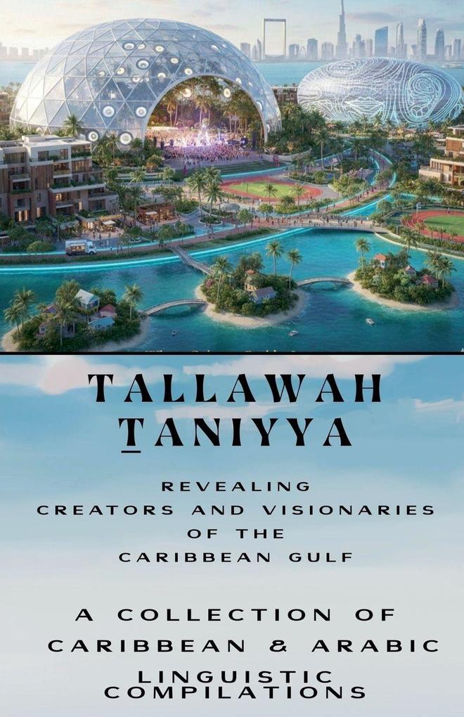 Tallawah Taniyya Glossary & Carib-Arab Chronicles