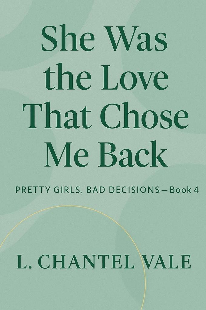 She Was The Love That Chose Me Back