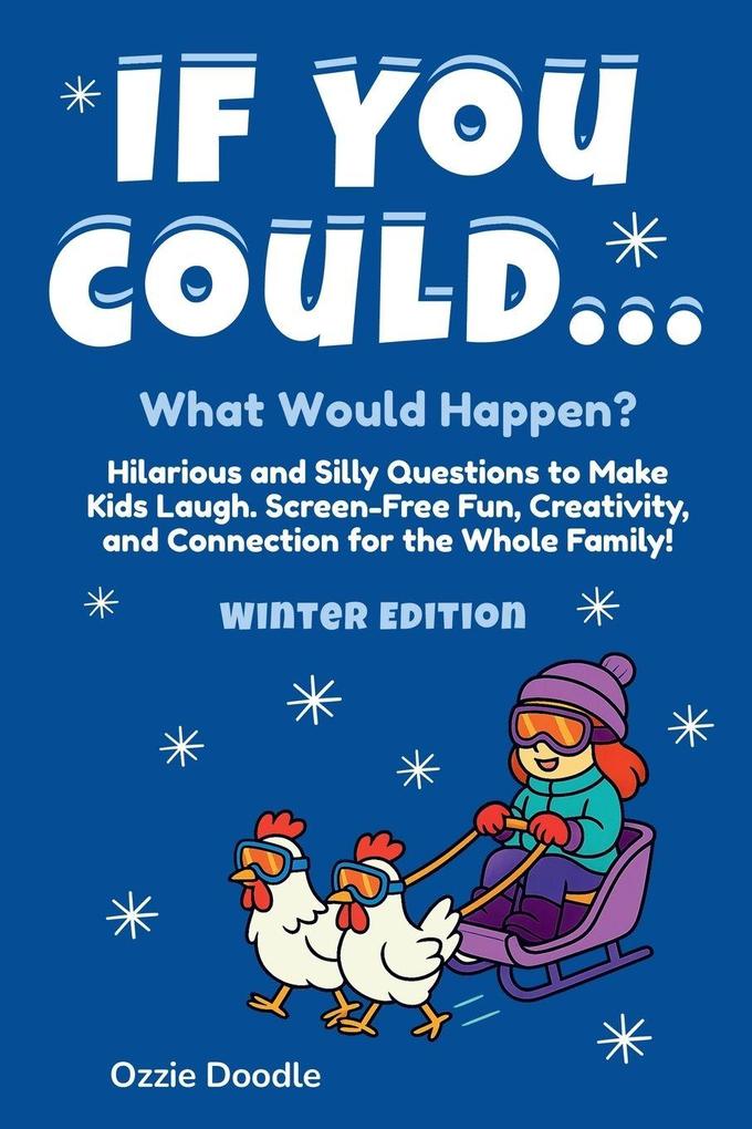 If You Could... What Would Happen? Winter Edition
