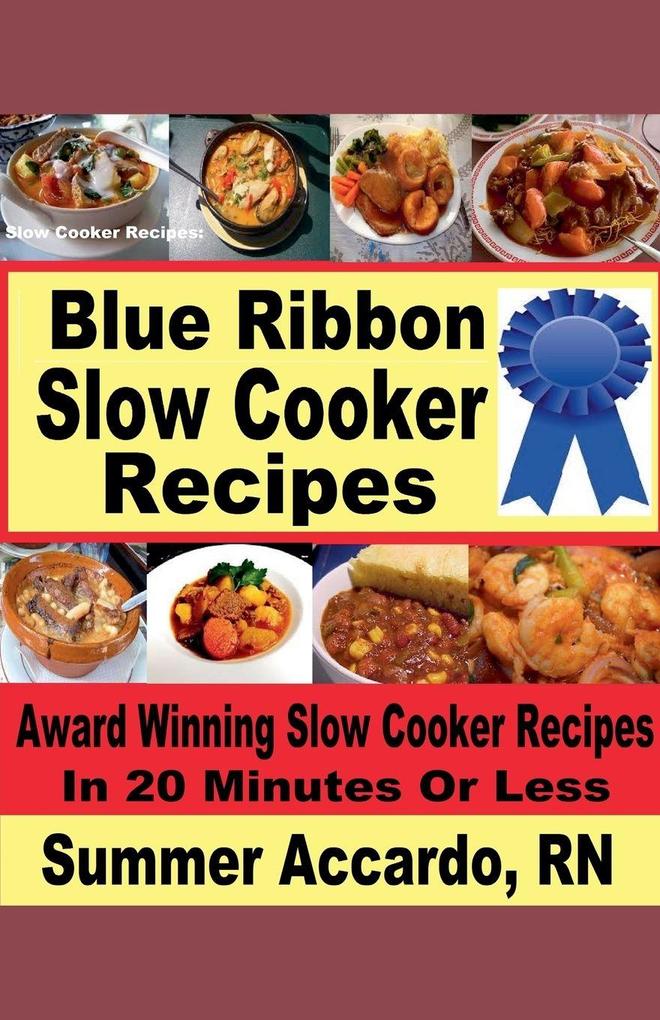 Blue Ribbon Slow Cooker Recipes