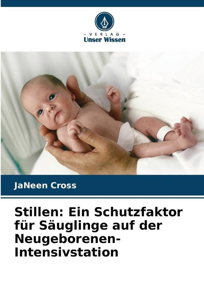 Stillen: Ein Schutzfaktor für Säuglinge auf der Neugeborenen-Intensivstation