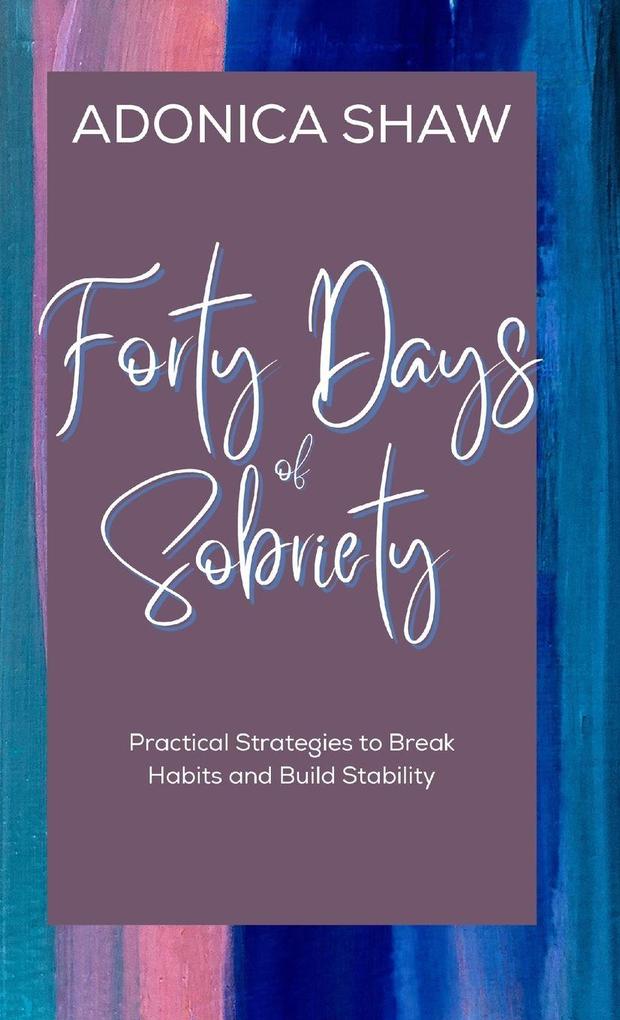 Forty Days of Sobriety