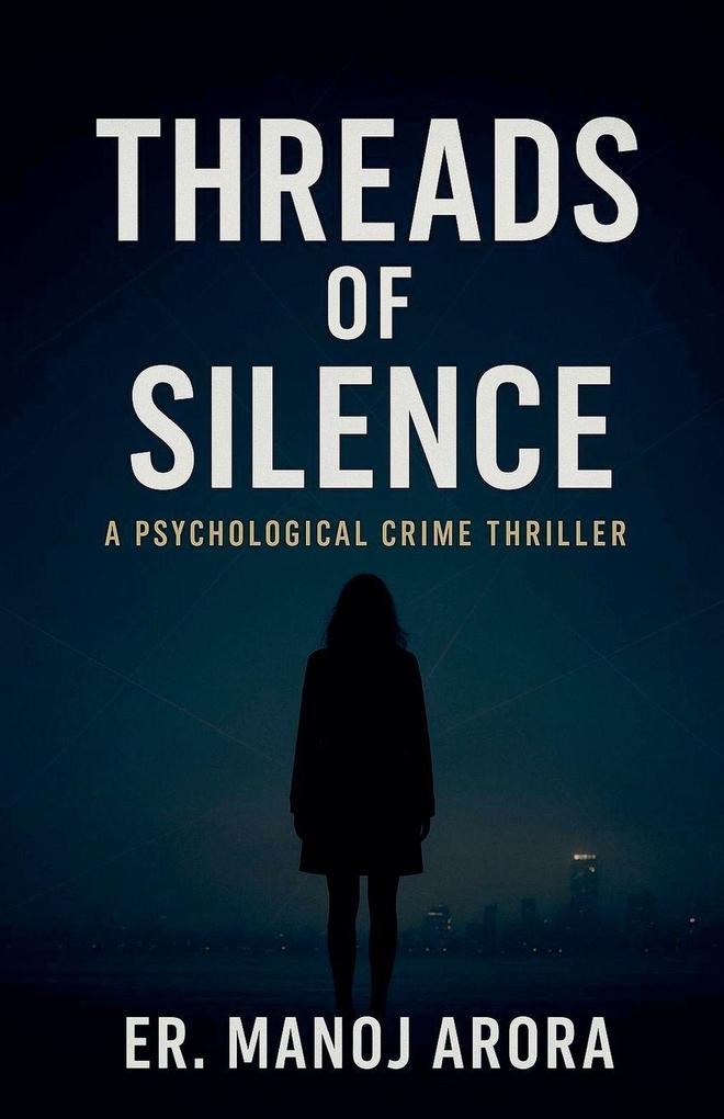 Threads of Silence