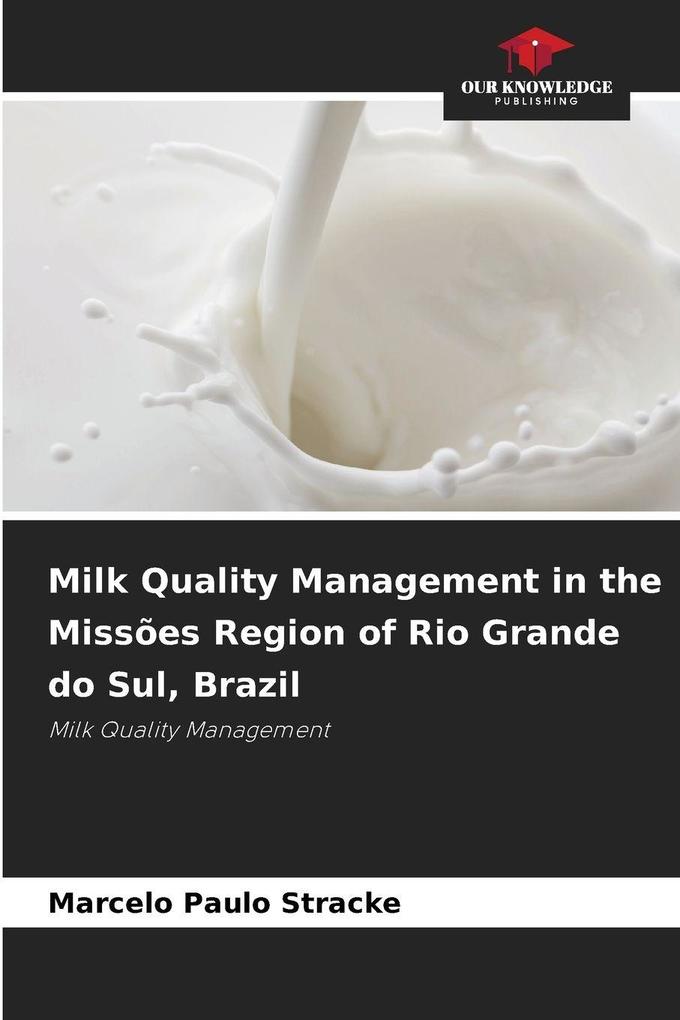 Milk Quality Management in the Missões Region of Rio Grande do Sul Brazil
